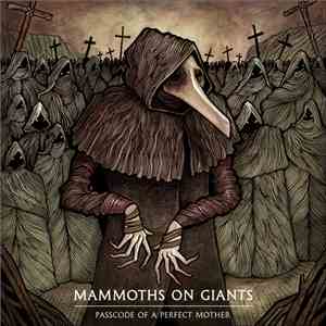 Mammoths On Giants - Passcode Of A Perfect Mother flac album