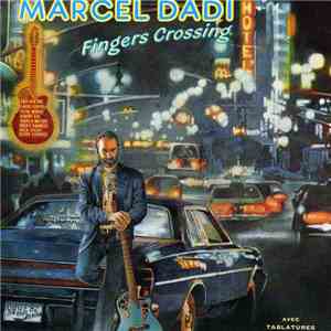 Marcel Dadi - Fingers Crossing flac album