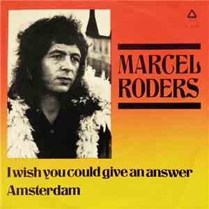 Marcel Roders - I Wish You Could Give An Answer flac album