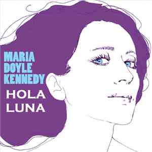 Maria Doyle Kennedy - Hola Luna flac album