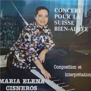 Maria Elena Cisneros - Concert Pour La Suisse Bien-Aimée / Suite Helvetia flac album