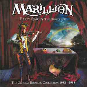 Marillion - Early Stages: The Highlights - The Official Bootleg Collection 1982-1988 flac album