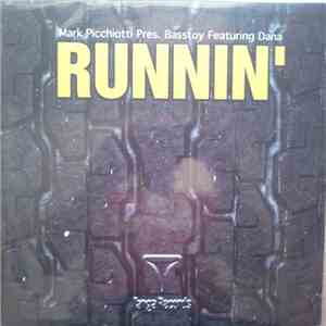 Mark Picchiotti Pres. Basstoy Featuring Dana - Runnin' flac album