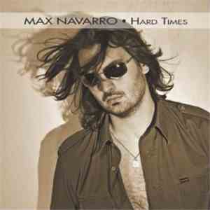 Max Navarro - Hard Times flac album