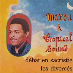 Maxou Et Tropical Sound - Débat En Sacristie / Les Divorcés flac album