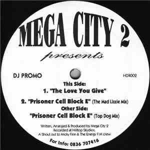 Mega City 2 - Prisoner Cell Block E / The Love You Give flac album