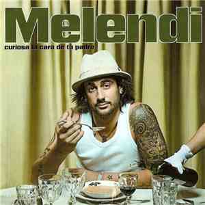 Melendi - Curiosa La Cara De Tu Padre flac album