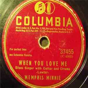 Memphis Minnie - When You Love Me / Love Come And Go flac album