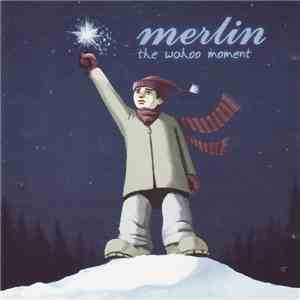 Merlin  - The Wahoo Moment flac album