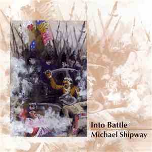 Michael Shipway - Into Battle flac album