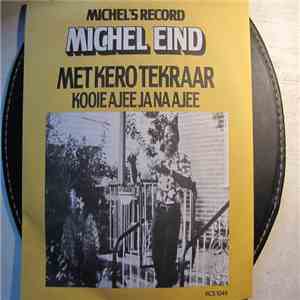 Michel Eind - Kero Tekraar / Kooie Ajee Ja Na Ajee flac album