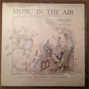 Mike Glick And The New Song Trio - Music In The Air flac album