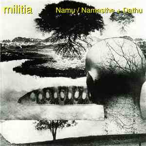 Militia  - Namu / Namasthe + Dathu flac album