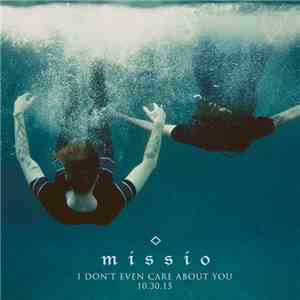 Missio  - I Don't Even Care About You flac album