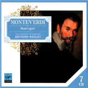 Monteverdi - The Consort Of Musicke, Anthony Rooley - Madrigali flac album