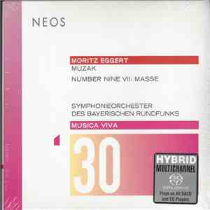 Moritz Eggert – Symphonieorchester Des Bayerischen Rundfunks - Muzak • Number Nine VII: Masse flac album