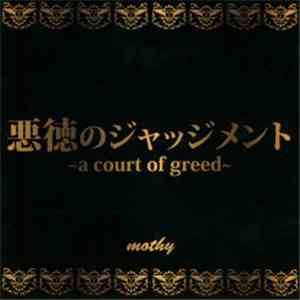 mothy - 悪徳のジャッジメント ~A Court Of Greed~ flac album