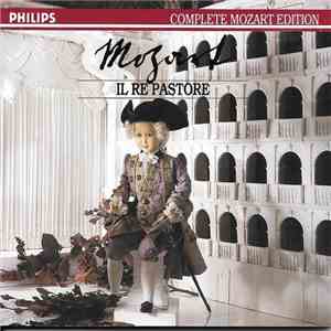 Mozart, Academy Of St Martin In The Fields, Sir Neville Marriner, Jerry Hadley, Angela Maria Blasi, Sylvia McNair, Iris Vermillion, Claes-Håkan Ahnsjö - Il Re Pastore flac album