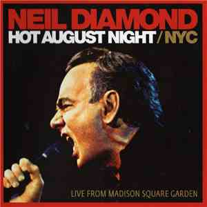 Neil Diamond - Hot August Night / NYC (Live From Madison Square Garden) flac album