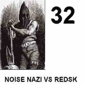 Noise Nazi VS RedSK - 32 Minutes Split flac album