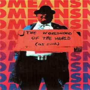 Nomeansno - The Worldhood Of The World (As Such) flac album