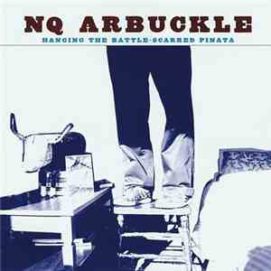 NQ Arbuckle - Hanging The Battle-Scarred Pinata flac album
