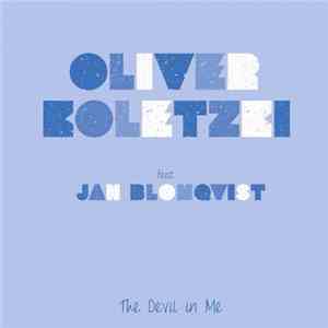 Oliver Koletzki feat. Jan Blomqvist - The Devil In Me flac album