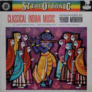 Palghat Raghu, K. S. Nārāyanaswāmi, Narayana Menon, Yehudi Menuhin - Classical Indian Music Introduced By Yehudi Menuhin flac album