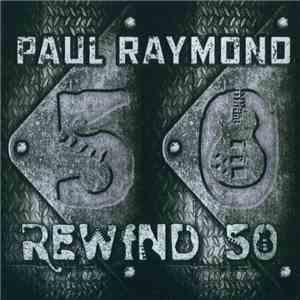 Paul Raymond  - Rewind 50 flac album