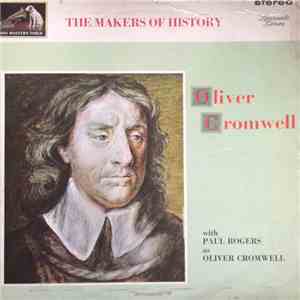Paul Rogers , Hugh Ross Williamson - The Makers Of History - Oliver Cromwell flac album