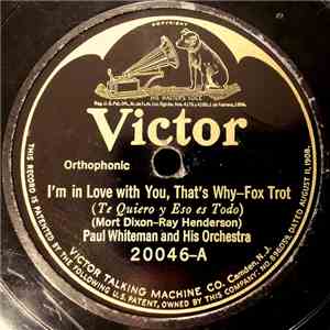 Paul Whiteman And His Orchestra / Russo And Fiorito's Oriole Orchestra - I'm In Love With You, That's Why / Sweet Southern Breeze flac album