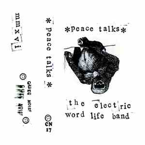 Peace Talks The Electric Word Life Band - Demo flac album