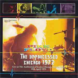 Pink Floyd - The Unprocessed Chicago 1972 flac album