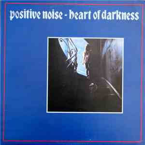 Positive Noise - Heart Of Darkness flac album