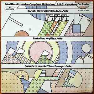 Prokofiev, Bartok, Antal Dorati, BBC Symphony Orchestra, The London Symphony Orchestra - Love For Three Oranges / Scythian Suite / Miraculous Mandarin Suite flac album