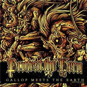Protest The Hero - Gallop Meets The Earth - Live CD/DVD flac album