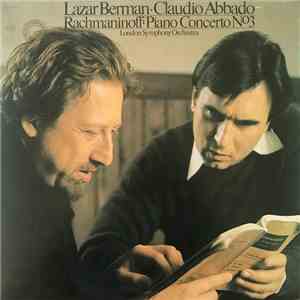 Rachmaninoff - Lazar Berman • Claudio Abbado • London Symphony Orchestra - Piano Concerto Nº 3 flac album