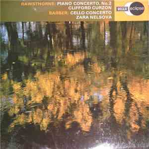 Rawsthorne, Clifford Curzon, Barber, Zara Nelsova - Piano Concerto, No. 2 / Cello Concerto flac album