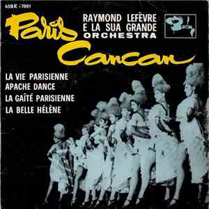 Raymond Lefèvre E La Sua Grande Orchestra - Paris Cancan flac album