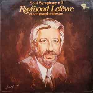 Raymond Lefèvre Et Son Grand Orchestre - Soul Symphony N° 2 flac album