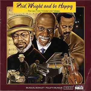 Reid, Wright And Be Happy - Pan Jazz From Trinidad & Tobago flac album