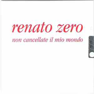 Renato Zero - Non Cancellate Il Mio Mondo flac album