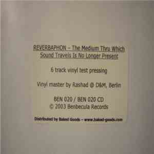 Reverbaphon - The Medium Thru Which Sound Travels Is No Longer Present flac album