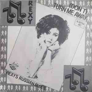 Rexy - (Don't) Turn Me Away / Rexy's Russian Blues flac album