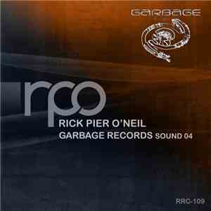 Rick Pier O'Neil - Garbage Records Sound 04 flac album