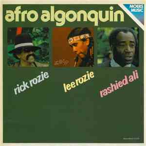 Rick Rozie, Lee Rozie, Rashied Ali - Afro Algonquin flac album