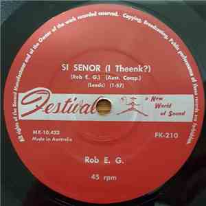 Rob E. G. - Si Senor (I Theenk?) / Swan River (Twist) flac album