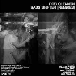Rob Glennon - Bass Shifter [Remixes] flac album