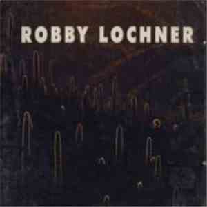 Robby Lochner - Robby Lochner flac album