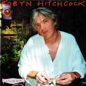 Robyn Hitchcock - Luxor flac album